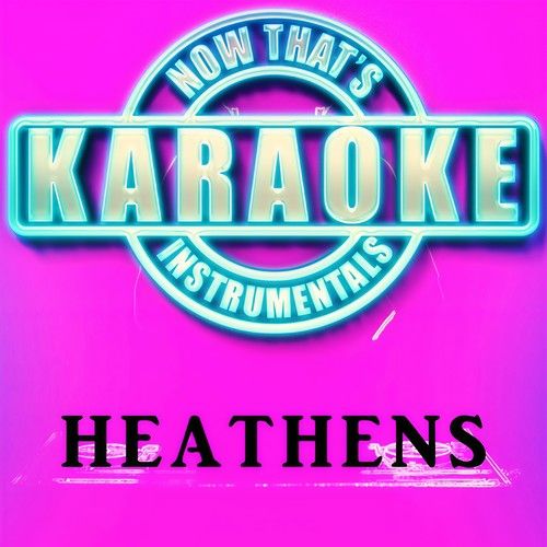 Heathens (Originally Performed by twenty one pilots) [Instrumental Karaoke Version]