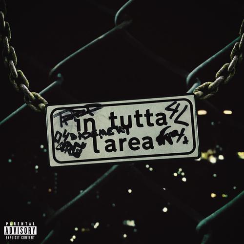 IN TUTTA L'AREA (feat. GERÒ, FVRX & ayoloona) [Explicit]