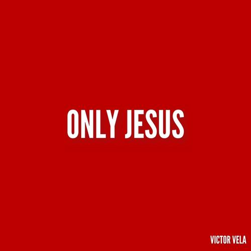 Only Jesus