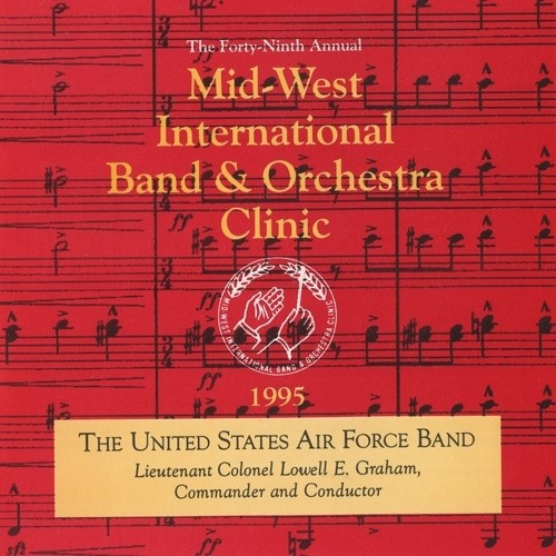 Mid-West International Band and Orchestra Clinic 1995 (The 49th Annual) - United States Air Force Band