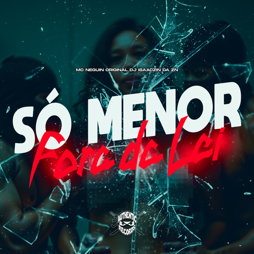 Só Menor Fora da Lei (Explicit)
