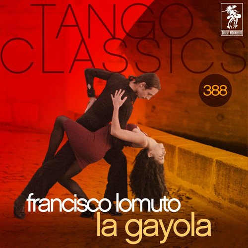 Tango Classics 388: La Gayola (Historical Recordings)