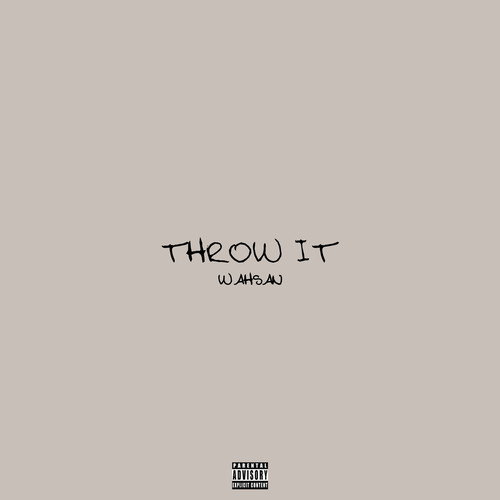 Throw It (Explicit)
