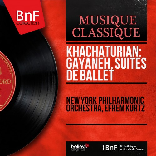 Khachaturian: Gayaneh, suites de ballet (Mono Version)