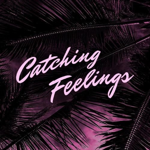 Catching Feelings