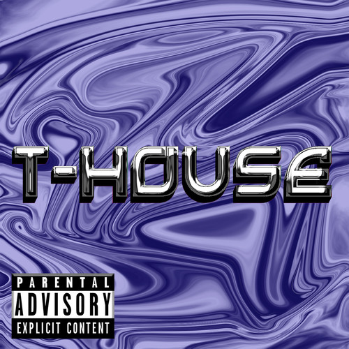 T-HOUSE (Explicit)