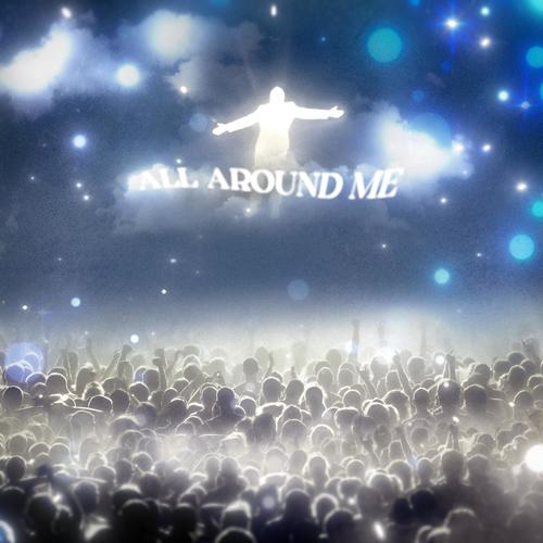ALL AROUND ME (Explicit)