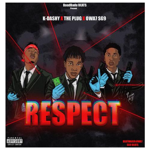 RESPECT (feat. THE PLUG & owa7 SG9 beats) [Special Version] [Explicit]