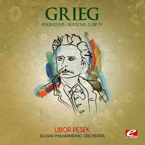 Grieg: Peer Gynt Suite No. 2, Op. 55 (Digitally Remastered)