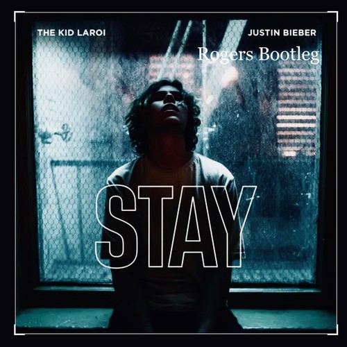 Stay (Rogers Bootleg）