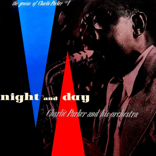 The Genius Of Charlie Parker #1: Night And Day