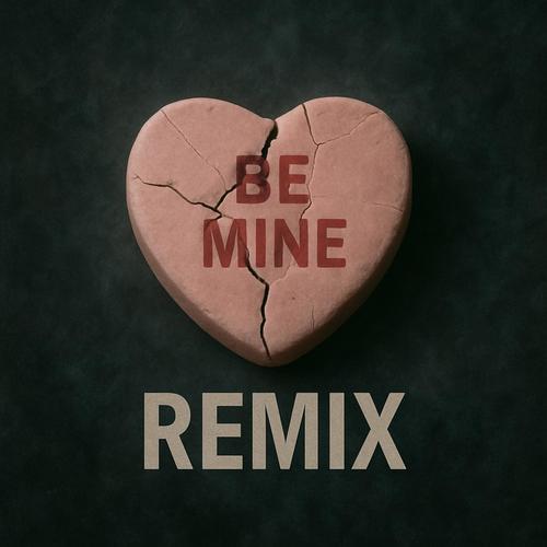 Be Mine (feat. Bubby Galloway) [Explicit]