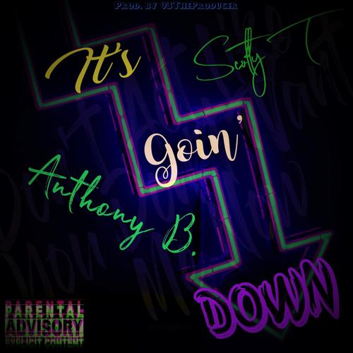 It's Goin' Down (feat. Anthony B.) [Explicit]