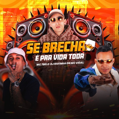 SE BRECHA É PRA TODA VIDA (Explicit)