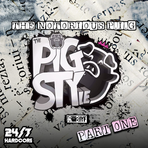 Pigstyle 3 - The Notorious P.I.G