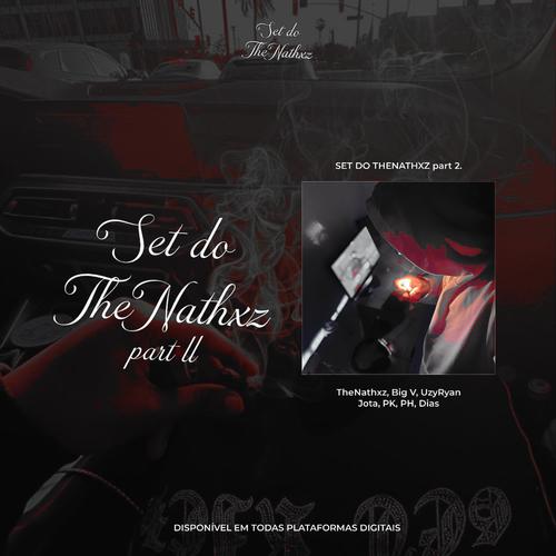 Set do TheNathxZ parte 2 (feat. Big V, UzyRyan, Jota MC, PK, Offphx & Dias) [Explicit]