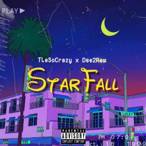 Starfall (feat. Dee2Raw) [Explicit]
