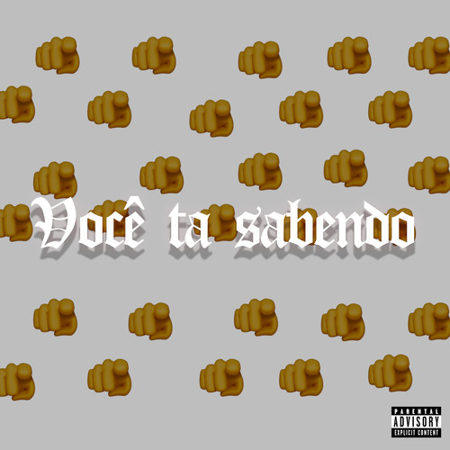 Você ta Sabendo (Explicit)
