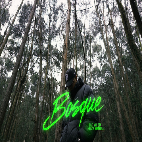 Bosque (Explicit)
