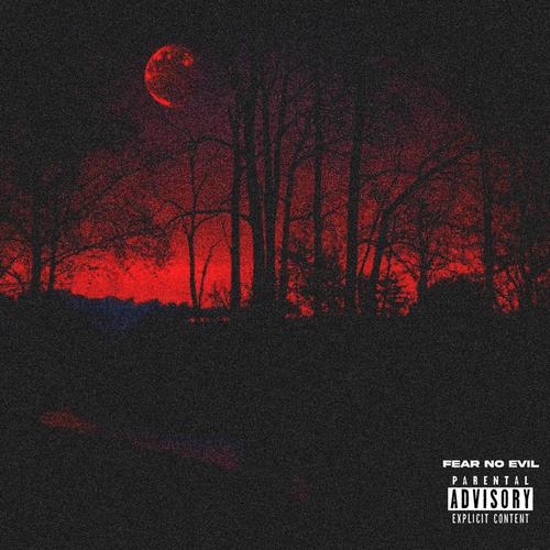 FEAR NO EVIL (Explicit)