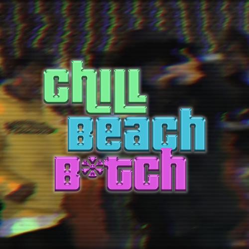 Chill Beach ***** (feat. BATNIGHTZ, MeryJAME & DIAGAIN) [Explicit]