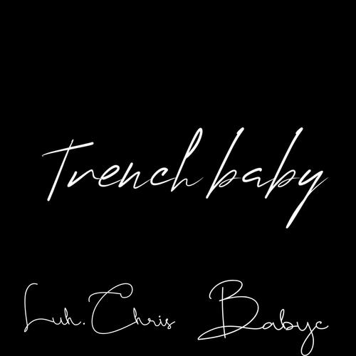 Trench baby (feat. Baby c) [Explicit]
