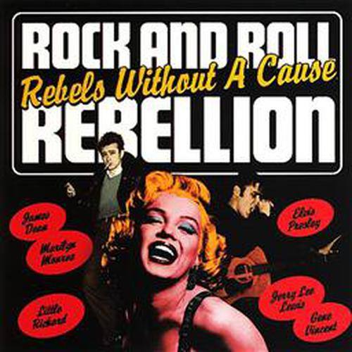 Rock and Roll Rebellion: Rebels W