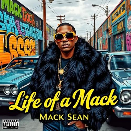 Life Of A Mack (Explicit)