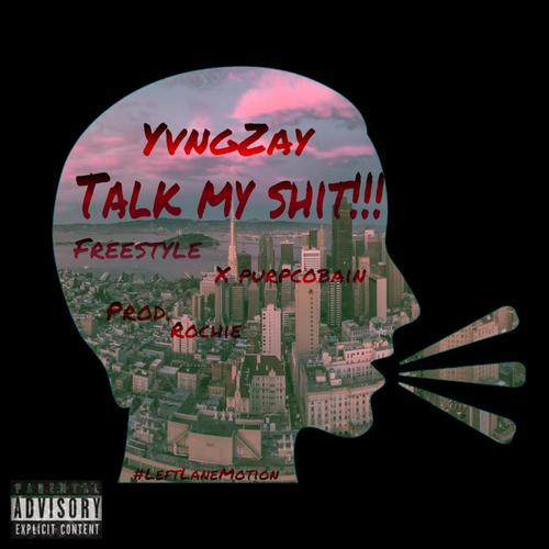 Talk My ****! (feat. Purp Cobain) [Explicit]