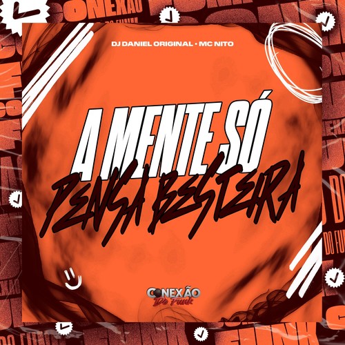 A Mente Só Pensa Besteira (Explicit)
