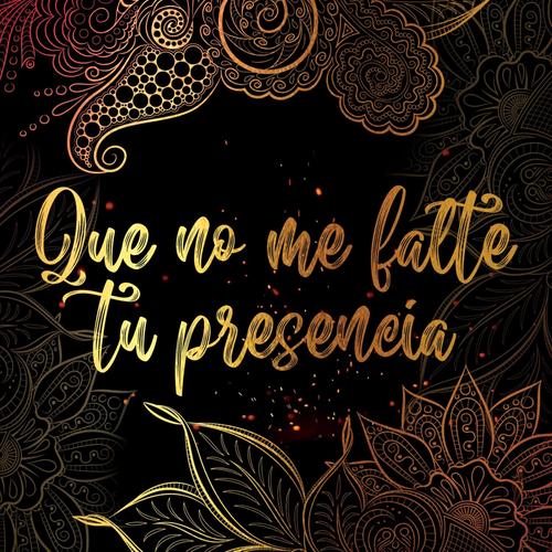 Que no me falte tu presencia (feat. Angelica N. Lopez)