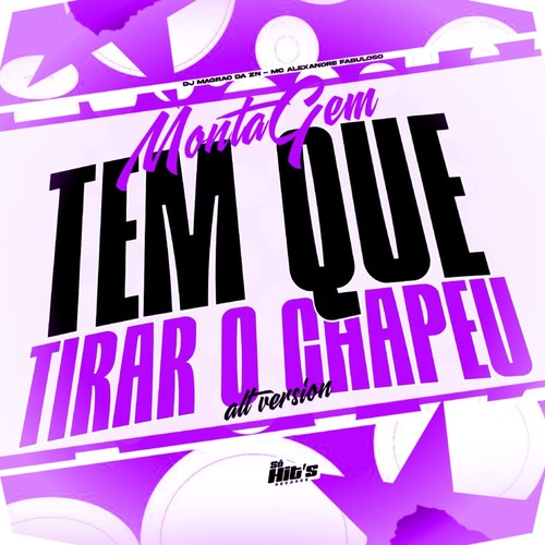 Montagem Tem Que Tirar o Chapeu Alt Version (Explicit)