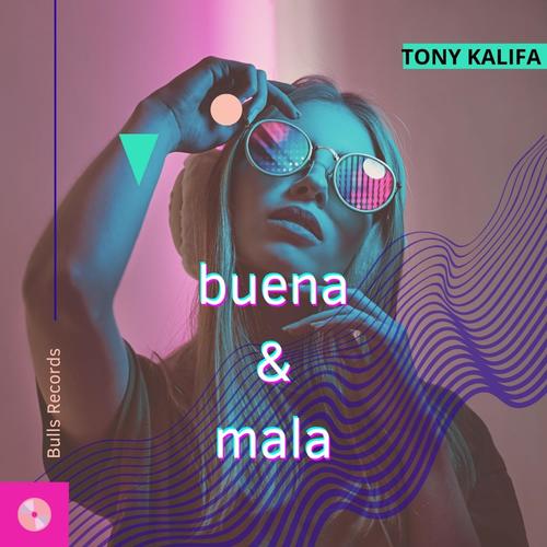 buena mala