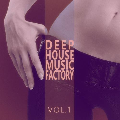 #deephouse Music Factory - Vol.1