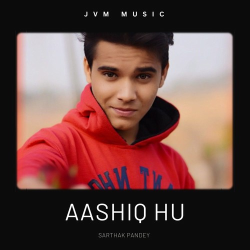 Aashiq Hu