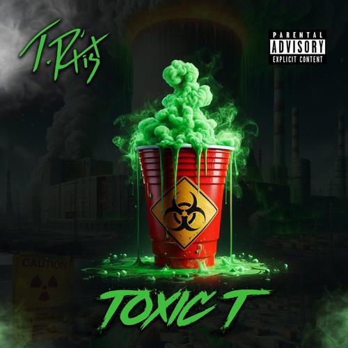 Toxic T (Explicit)