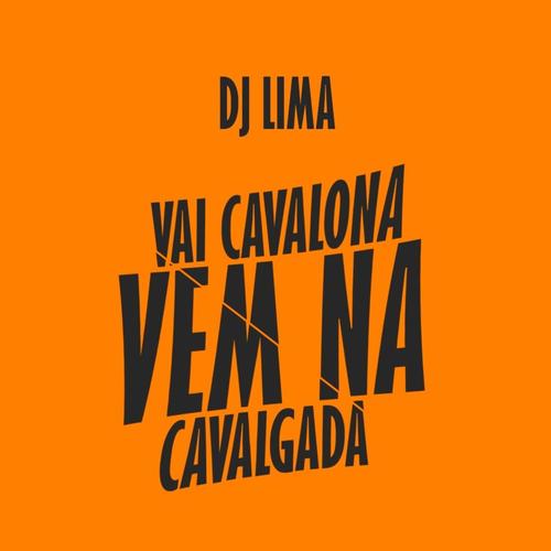 Vai Cavalona, Vem na Cavalgada (Explicit)