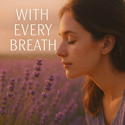 With Every Breath