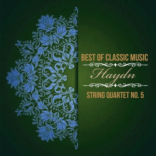 Best of Classic Music, Haydn - String Quartet No. 5