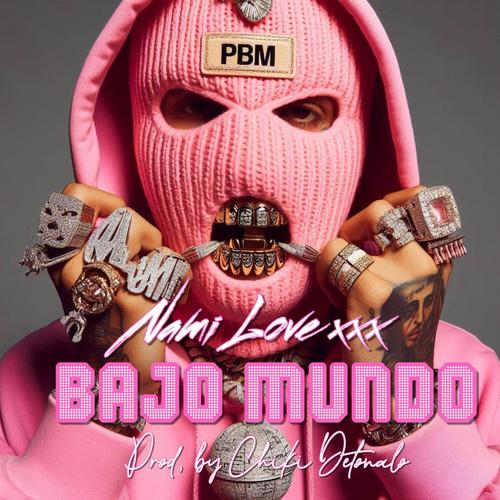 Bajo Mundo (feat. Nami Love xxx)