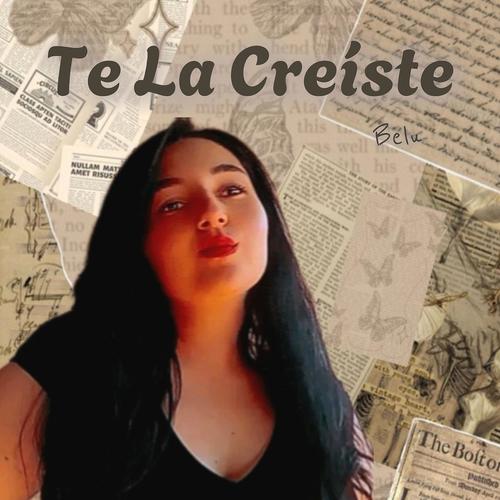 Te La Creíste