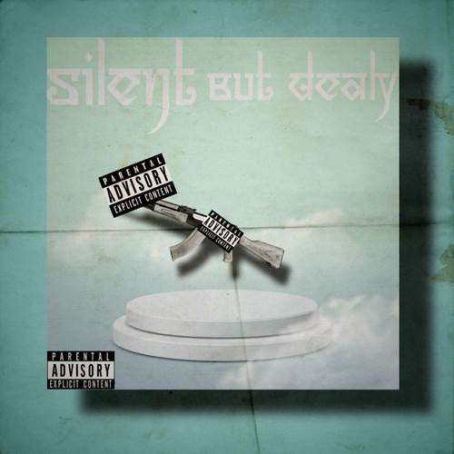 Silent But Deadly (Explicit)