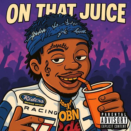 On that juice (Explicit)