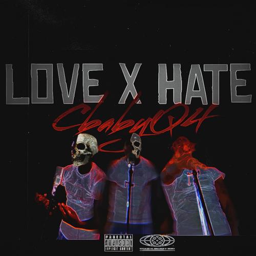 Love X Hate (Explicit)