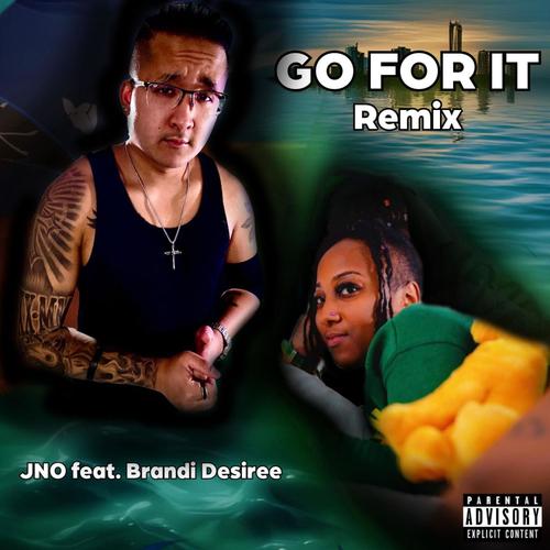 GO FOR IT (feat. Brandi D) [JULY REMIX]