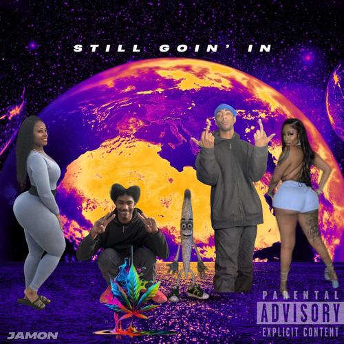 Still Goin' In (Explicit)