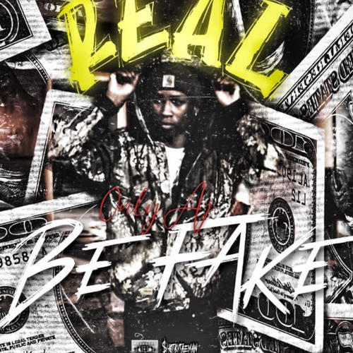Real be Fake (Explicit)