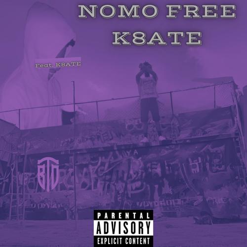 NOMO FREE K8ATE (Explicit)