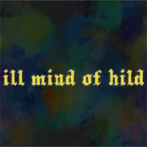 ill mind of hild（Mixtape）