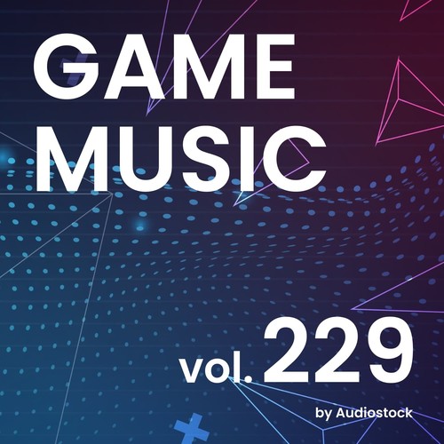 GAME MUSIC, Vol. 229 -Instrumental BGM- by Audiostock
